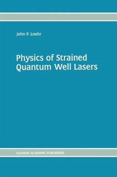 Physics of Strained Quantum Well Lasers (eBook, PDF) - Loehr, John P.