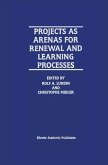 Projects as Arenas for Renewal and Learning Processes (eBook, PDF)
