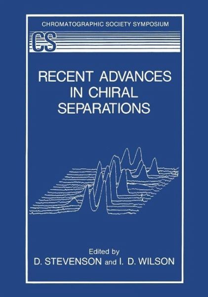 Recent Advances in Chiral Separations (eBook, PDF) Recent Advances in Chiral Separations (eBook, PDF)