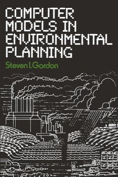 Computer Models in Environmental Planning (eBook, PDF) - Gordon, Steven I.