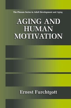 Aging and Human Motivation (eBook, PDF) - Furchtgott, Ernest