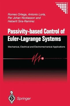 Passivity-based Control of Euler-Lagrange Systems (eBook, PDF) - Ortega, Romeo; Loría Perez, Julio Antonio; Nicklasson, Per Johan; Sira-Ramirez, Hebertt J.