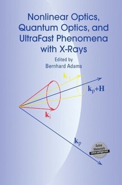 Nonlinear Optics, Quantum Optics, and Ultrafast Phenomena with X-Rays (eBook, PDF)