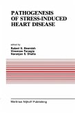 Pathogenesis of Stress-Induced Heart Disease (eBook, PDF)