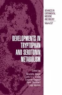 Developments in Tryptophan and Serotonin Metabolism (eBook, PDF) - Allegri, Graziella; Costa, Carlo V. L.; Ragazzi, Eugenio; Steinhart, Hans; Laresio, Luigi