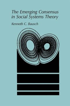 The Emerging Consensus in Social Systems Theory (eBook, PDF) - Bausch, Kenneth C.