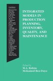Integrated Models in Production Planning, Inventory, Quality, and Maintenance (eBook, PDF)