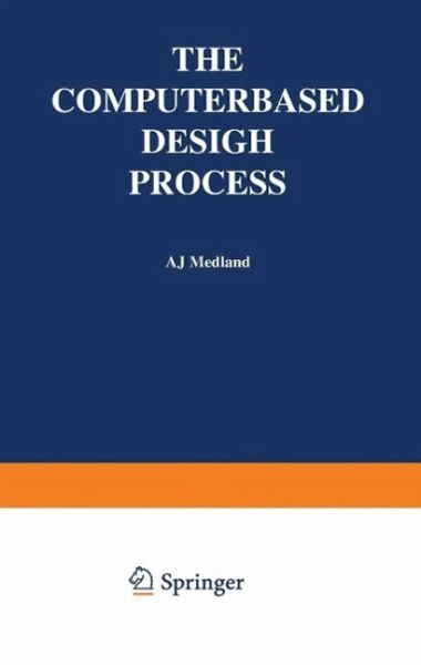 The Computer-Based Design Process (eBook, PDF) The Computer-Based Design Process (eBook, PDF)