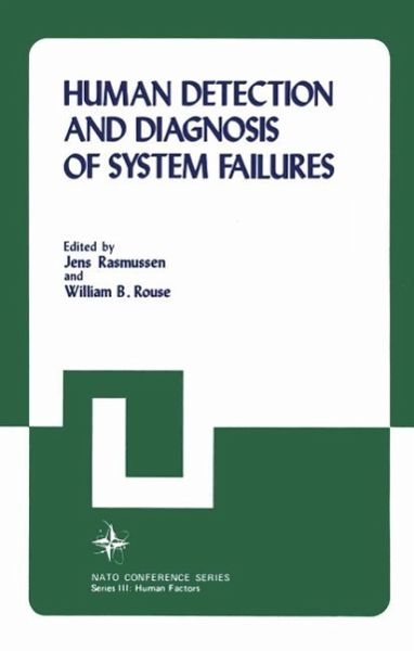 Human Detection and Diagnosis of System Failures (eBook, PDF) Human Detection and Diagnosis of System Failures (eBook, PDF)