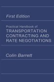 Practical Handbook of Transportation Contracting and Rate Negotiations (eBook, PDF)