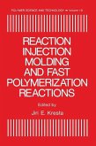 Reaction Injection Molding and Fast Polymerization Reactions (eBook, PDF)