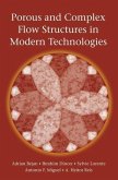 Porous and Complex Flow Structures in Modern Technologies (eBook, PDF)