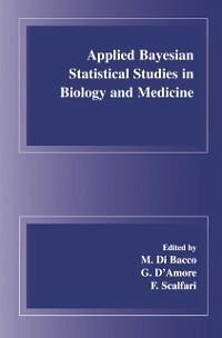 Applied Bayesian Statistical Studies in Biology and Medicine (eBook, PDF)