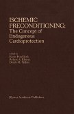 Ischemic Preconditioning: The Concept of Endogenous Cardioprotection (eBook, PDF)