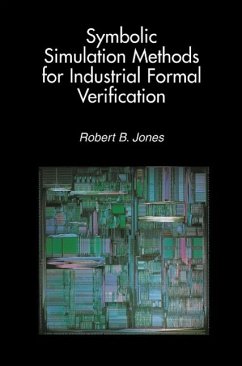 Symbolic Simulation Methods for Industrial Formal Verification (eBook, PDF) - Jones, Robert B.