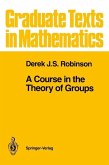 A Course in the Theory of Groups (eBook, PDF)