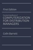 The Practical Handbook of Computerization for Distribution Managers (eBook, PDF)