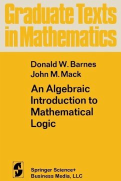 An Algebraic Introduction to Mathematical Logic (eBook, PDF) - Barnes, D. W.; Mack, J. M.