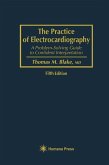 The Practice of Electrocardiography (eBook, PDF)