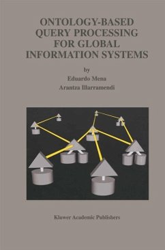 Ontology-Based Query Processing for Global Information Systems (eBook, PDF) - Mena, Eduardo; Illarramendi, Arantza