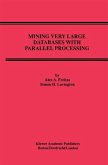 Mining Very Large Databases with Parallel Processing (eBook, PDF)