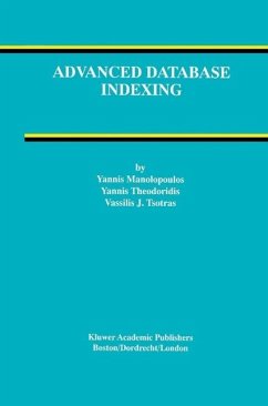 Advanced Database Indexing (eBook, PDF) - Manolopoulos, Yannis; Theodoridis, Yannis; Tsotras, Vassilis