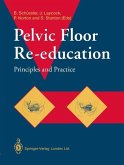 Pelvic Floor Re-education (eBook, PDF)