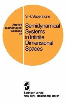 Semidynamical Systems in Infinite Dimensional Spaces (eBook, PDF) - Saperstone, Stephen H.