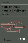 Constructing Correct Software (eBook, PDF)