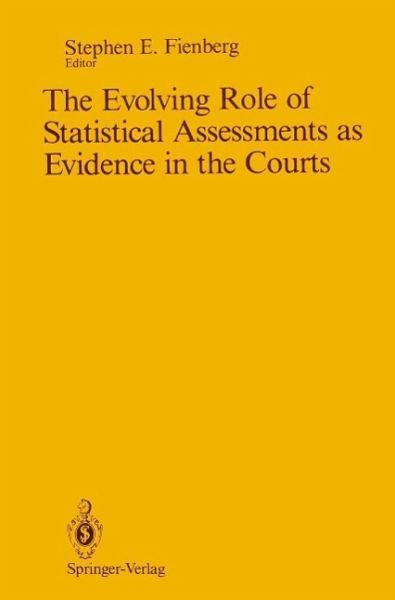 The Evolving Role of Statistical Assessments as Evidence in the Courts (eBook, PDF) The Evolving Role of Statistical Assessments as Evidence in the Courts (eBook, PDF)