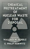 Chemical Pretreatment of Nuclear Waste for Disposal (eBook, PDF)