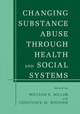 Changing Substance Abuse Through Health and Social Systems (eBook, PDF)