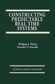 Constructing Predictable Real Time Systems (eBook, PDF)