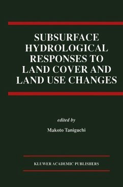 Subsurface Hydrological Responses to Land Cover and Land Use Changes (eBook, PDF)