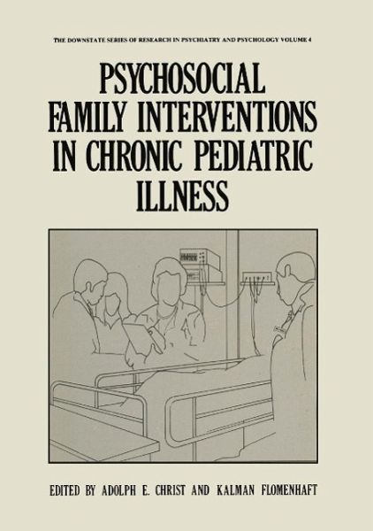 Psychosocial Family Interventions in Chronic Pediatric Illness (eBook, PDF) Psychosocial Family Interventions in Chronic Pediatric Illness (eBook, PDF)