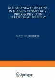 Old and New Questions in Physics, Cosmology, Philosophy, and Theoretical Biology (eBook, PDF)