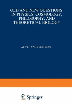 Old and New Questions in Physics, Cosmology, Philosophy, and Theoretical Biology (eBook, PDF) - Merwe, Alwyn Van Der