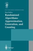 Randomized Algorithms: Approximation, Generation, and Counting (eBook, PDF)
