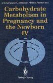 Carbohydrate Metabolism in Pregnancy and the Newborn · IV (eBook, PDF)