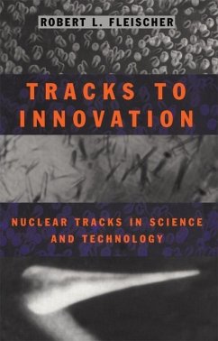 Tracks to Innovation (eBook, PDF) - Fleischer, Robert L.