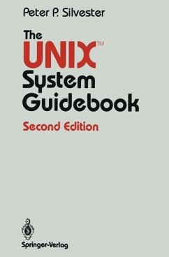 The UNIX(TM) System Guidebook (eBook, PDF) - Silvester, Peter P.