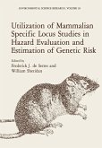Utilization of Mammalian Specific Locus Studies in Hazard Evaluation and Estimation of Genetic Risk (eBook, PDF)