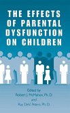 The Effects of Parental Dysfunction on Children (eBook, PDF)