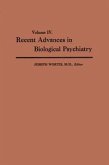 Recent Advances in Biological Psychiatry (eBook, PDF) Recent Advances in Biological Psychiatry (eBook, PDF)
