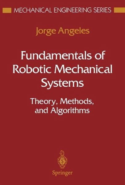 Fundamentals of Robotic Mechanical Systems (eBook, PDF)