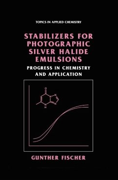 Stabilizers for Photographic Silver Halide Emulsions: Progress in Chemistry and Application (eBook, PDF) - Fischer, Gunther