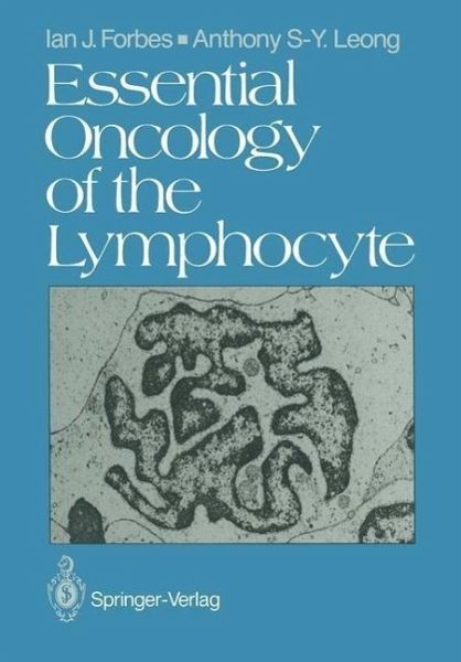 Essential Oncology of the Lymphocyte (eBook, PDF) Essential Oncology of the Lymphocyte (eBook, PDF)