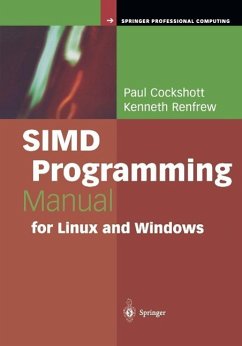 SIMD Programming Manual for Linux and Windows (eBook, PDF) - Cockshott, Paul; Renfrew, Kenneth