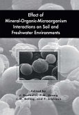 Effect of Mineral-Organic-Microorganism Interactions on Soil and Freshwater Environments (eBook, PDF)