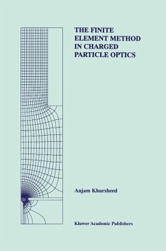 The Finite Element Method in Charged Particle Optics (eBook, PDF) - Khursheed, Anjam